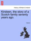 Kirsteen, the Story of a Scotch Family Seventy Years Ago. - Book