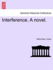 Interference. a Novel. - Book