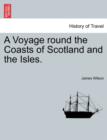 A Voyage Round the Coasts of Scotland and the Isles. Vol. II - Book