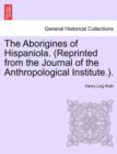 The Aborigines of Hispaniola. (Reprinted from the Journal of the Anthropological Institute.). - Book