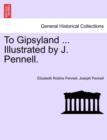 To Gipsyland ... Illustrated by J. Pennell. - Book