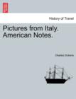 Pictures from Italy. American Notes. - Book