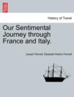 Our Sentimental Journey Through France and Italy. - Book