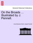 On the Broads ... Illustrated by J. Pennell. - Book