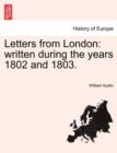 Letters from London : Written During the Years 1802 and 1803. - Book
