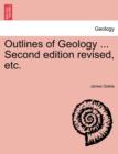 Outlines of Geology ... Second Edition Revised, Etc. - Book