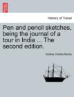 Pen and Pencil Sketches, Being the Journal of a Tour in India ... the Second Edition. - Book