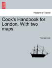 Cook's Handbook for London. with Two Maps. - Book