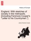 England. with Sketches of Society in the Metropolis. [Including Fenimore Cooper's "Letter to His Countrymen."] - Book