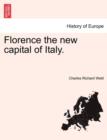 Florence the New Capital of Italy. - Book