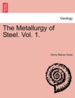 The Metallurgy of Steel. Vol. 1. - Book