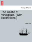 The Castle of Vincigliata. [With Illustrations.] - Book