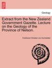 Extract from the New Zealand Government Gazette. Lecture on the Geology of the Province of Nelson. - Book