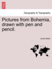 Pictures from Bohemia, Drawn with Pen and Pencil. - Book