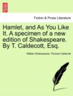 Hamlet, and as You Like It. a Specimen of a New Edition of Shakespeare. by T. Caldecott, Esq. - Book