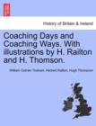 Coaching Days and Coaching Ways. with Illustrations by H. Railton and H. Thomson. - Book