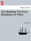Our Boating Trip from Bordeaux to Paris. - Book