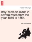 Italy : Remarks Made in Several Visits from the Year 1816 to 1854. - Book