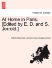 At Home in Paris. [Edited by E. D. and S. Jerrold.] - Book