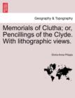 Memorials of Clutha; Or, Pencillings of the Clyde. with Lithographic Views. - Book