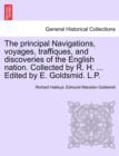 The Principal Navigations, Voyages, Traffiques, and Discoveries of the English Nation. Collected by R. H. ... Edited by E. Goldsmid. L.P. Vol.XIV - Book
