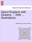 About England with Dickens ... with ... Illustrations. - Book