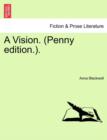 A Vision. (Penny Edition.). - Book
