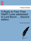 A Reply to Fare Thee Well!!! Lines Addressed to Lord Byron ... Second Edition. - Book