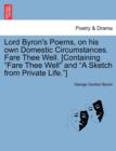 Lord Byron's Poems, on His Own Domestic Circumstances. Fare Thee Well. [Containing Fare Thee Well and a Sketch from Private Life.] - Book