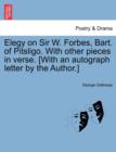 Elegy on Sir W. Forbes, Bart. of Pitsligo. with Other Pieces in Verse. [With an Autograph Letter by the Author.] - Book