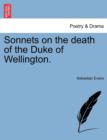 Sonnets on the Death of the Duke of Wellington. - Book