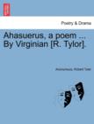 Ahasuerus, a Poem ... by Virginian [R. Tylor]. - Book