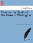 Ode on the Death of the Duke of Wellington. a New Edition - Book