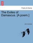 The Exiles of Damascus. [A Poem.] - Book