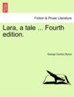 Lara, a Tale ... Fourth Edition. - Book