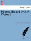 Poems. [Edited by J. F. Walker.] - Book