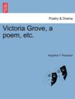 Victoria Grove, a Poem, Etc. - Book