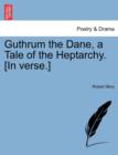 Guthrum the Dane, a Tale of the Heptarchy. [In Verse.] - Book