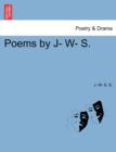 Poems by J- W- S. - Book
