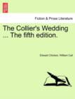 The Collier's Wedding ... the Fifth Edition. - Book