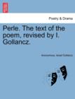 Perle. the Text of the Poem, Revised by I. Gollancz. - Book