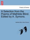 A Selection from the Poems of Mathilde Blind. Edited by A. Symons. - Book
