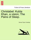 Christabel : Kubla Khan, a Vision; The Pains of Sleep. Part I. - Book
