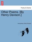 Other Poems. [By Henry Davison.] - Book