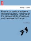 Poems on Various Subjects. with Introductory Remarks on the Present State of Science and Literature in France. - Book