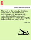 The Lady of the Lake, by Sir Walter Scott; With All His Introductions, Various Readings, and the Editor's Notes. Illustrated by Numerous Engravings on Wood from Drawings by Birket Foster and John Gilb - Book
