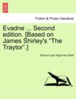 Evadne ... Second Edition. [Based on James Shirley's "The Traytor."] - Book