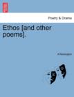 Ethos [And Other Poems]. - Book