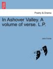 In Ashover Valley. a Volume of Verse. L.P. - Book