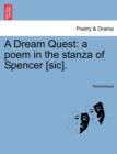 A Dream Quest : A Poem in the Stanza of Spencer [Sic]. - Book